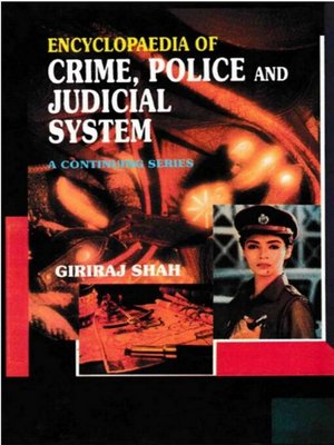cover image of Encyclopaedia of Crime,Police and Judicial System (I. Fifth Report of the National Police Commission, II. Sixth Report of the National Police Commission)
